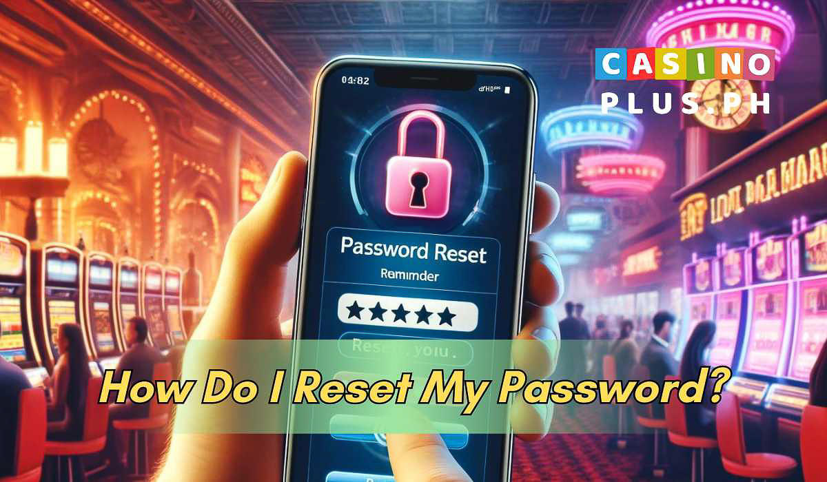 How Do I Reset My Password? | Casino Plus