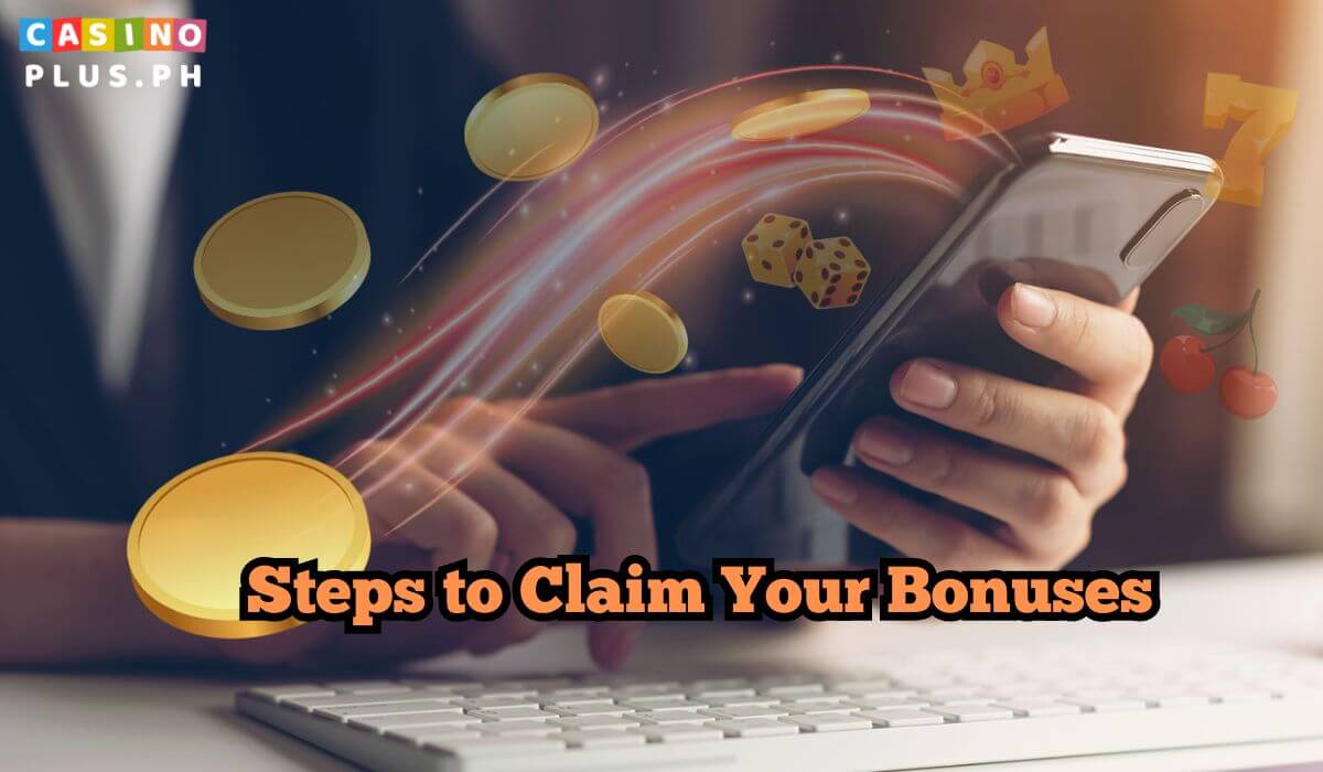 Steps to Claim Your Bonuses