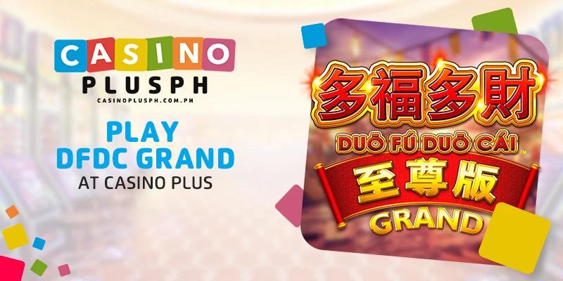Play DFDC Grand at Casino Plus