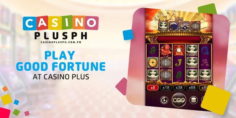 Play Good Fortune at Casino Plus