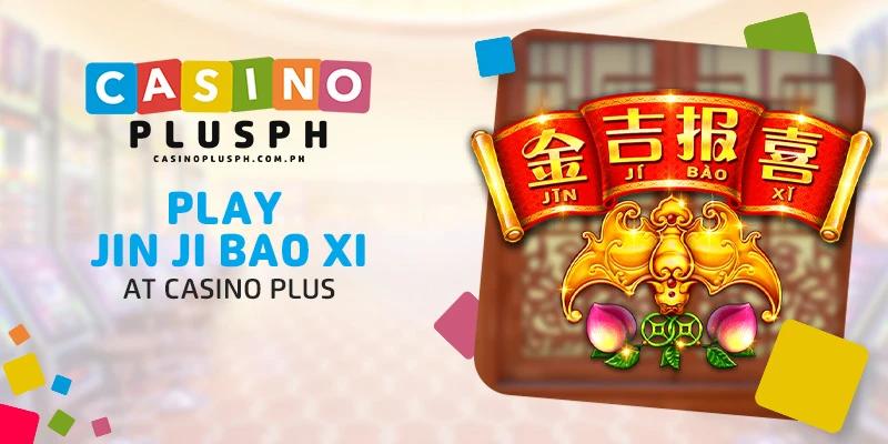 Play Jin Ji Bao Xi at Casino Plus