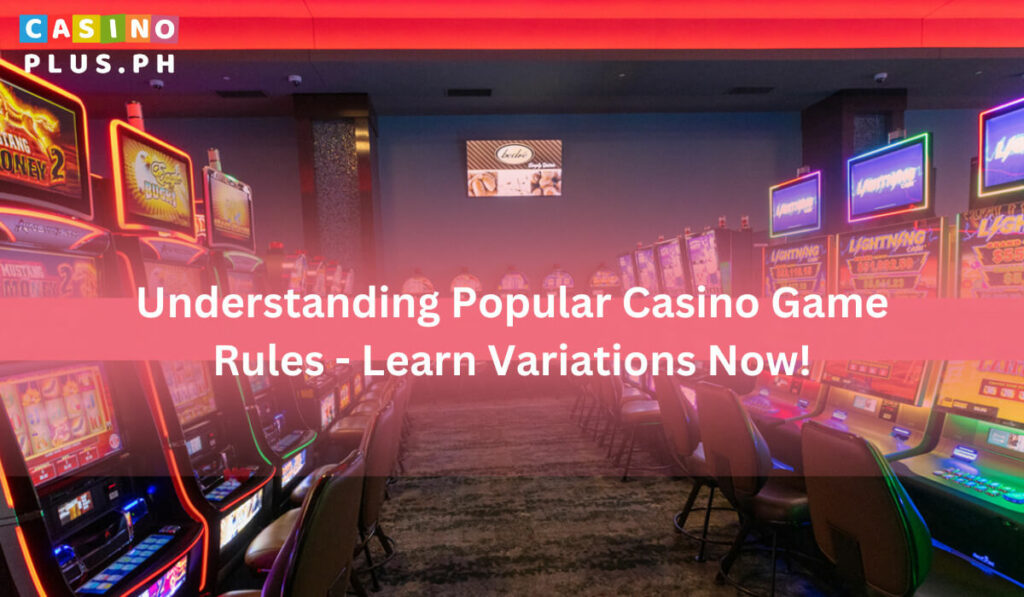 What Are The Rules For Different Casino Games?